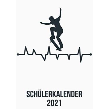Imagem de Schülerkalender 2021: DIN A4 Kalender von 01/2021 - 12/2021 1 Tag = 1 Seite mit großem Tageskalender und großartiger Übersicht. Monatsübersicht, ... / Skateboard Skater heartbeat herzschlag