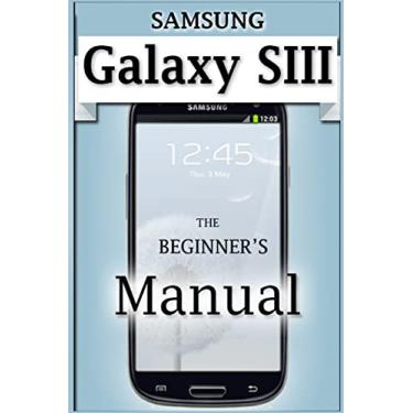 Imagem de Samsung Galaxy S3 Manual: The Beginner's User's Guide to the Galaxy S3