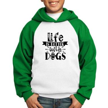 Imagem de Moletom Infantil Life Is Better With Dogs - Foca na Moda, Branco, Verd