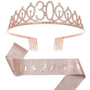 Imagem de MUYEE Conjunto de 30 e fabuloso faixa e tiara de strass, presentes de aniversário de 30 anos, faixa de aniversário de ouro rosa/tiara para decoração de festa de aniversário de 30 anos para mulheres