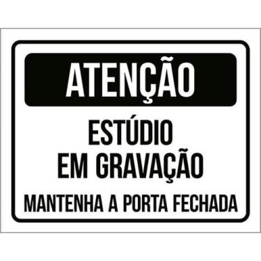 Imagem de Placa Atenção Estúdio Gravação Mantenha Porta Fechada 27X35 - Sinalizo