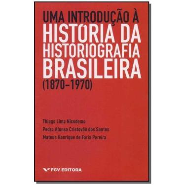 Imagem de Uma Introdução a História da Historiografia Brasileira - FGV, Sortido
