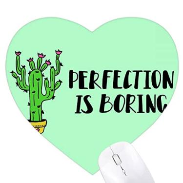 Imagem de Mouse pad Perfection Is Boring Cactus Heart Tapete de borracha para escritório