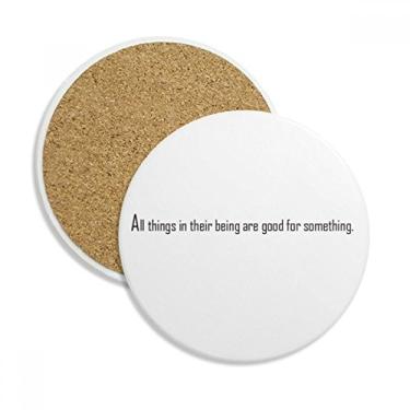 Imagem de Caneca All Things Are Good For Something Coaster Cup com proteção de mesa, pedra absorvente