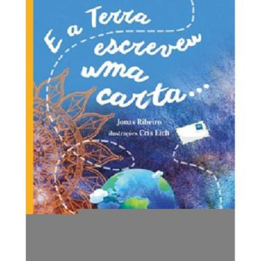 Imagem de E A Terra Escreveu Uma Carta...