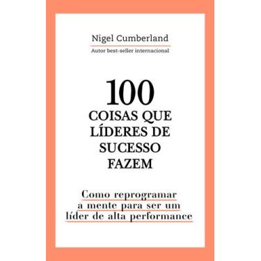 Imagem de Livro - 100 coisas que líderes de sucesso fazem