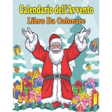Imagem de Calendario dell'Avvento Libro da Colorare: 24 Disegni Album Da Colorare Antistress | Ottima Regalo Con Atmosfera Natalizia Per Adulto E Anziani | ... Da Colorare Per Adulti Con Prima Di Natale