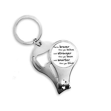 Imagem de Braver Stronger Smarter Quote Nail Nipper Ring Chaveiro Abridor de Garrafas Cortador