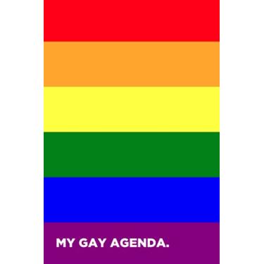 Imagem de My Gay Agenda: Blank Gay Pride Flag Agenda, Journal, Notebook, for Gay Lesbian LGBTQ+ Community Identity Pride,120 Pages, 6"x9" Soft Cover, Matte Finish