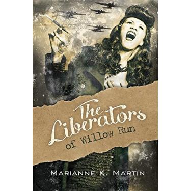 Imagem de The Liberators of Willow Run (English Edition)