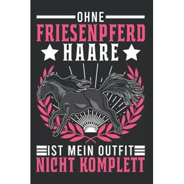 Imagem de Friesenpferd Tagesplaner: Friesenpferd Haare Reiterin Friese Pferd/Kalender 2022 / Wochenplaner Tagesplaner Planer/Planungsbuch To-Do-Liste / 6x9 Zoll / 100 ausfüllbare Seiten