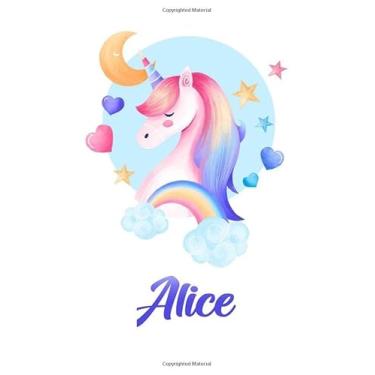 Imagem de Alice : Cute Unicorn Journal: Notebook With Name On Front Cover, 120 pages College Ruled Notebook Journal & Diary for Writing & Note Taking for Girls ... Personalized Notebooks For Girls And Women)