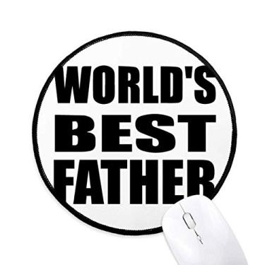 Imagem de DIYthinker World's Best Father Festival Quote Mouse Pad Desktop Office Tapete Redondo para Computador