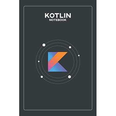 Imagem de Kotlin Notebook: Lined Programming Notebook, Journal, Diary For Kotlin Programming (Programming Notebooks) (110 Pages, Lined, 6” x 9”)