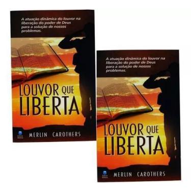 Imagem de Combo 2 Livros Louvor Que Liberta  Merlin Carothers  Betânia