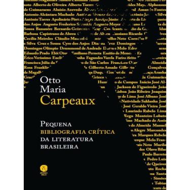 Imagem de Pequena Bibliografia Crítica Da Literatura Brasileira