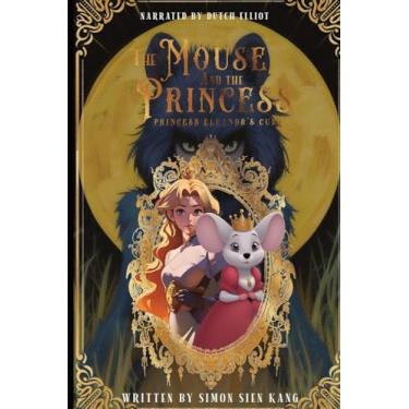 Imagem de The Mouse and the Princess: Princess Eleanor's Curse (New Edition)