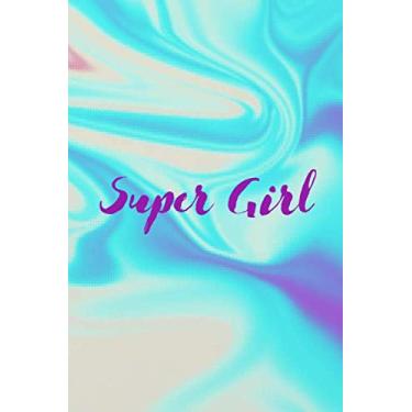 Imagem de Super Girl Notebook/Journal/Composition Notebook/Essay Writing: Size 6x9 inch 110 Ruled Pages