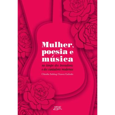 Imagem de Livro Mulher, poesia e música: no tempo dos trovadores e...