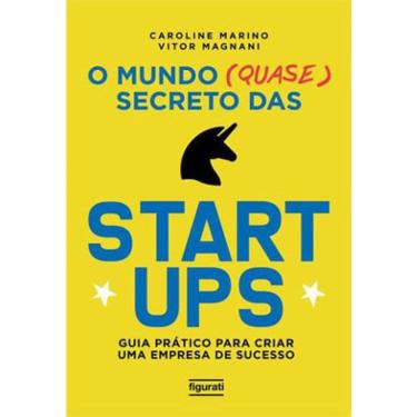 Imagem de O Mundo (Quase) Secreto Das Startups