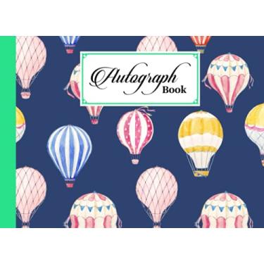 Imagem de Autograph Book: Premium Air Baloon Cover | Signatures Blank Scrapbook, Memorabilia Album Gift, Keepsake Memory Book, Size 8.25" x 6" By Robin Herrmann