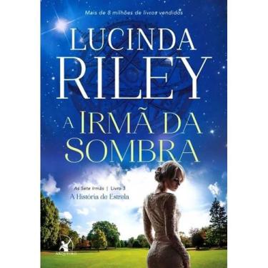 Imagem de Livro A Irmã da Sombra A História de Estrela Vol. 3 Lucinda Riley