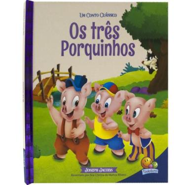Imagem de Livro - Um Conto Clássico: Três Porquinhos, Os