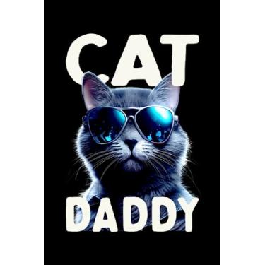 Imagem de Cat Daddy: Notizbuch für Katzen Vater Cat Dad Hauskatze Papa Vatertag Katze (Liniert, 15 x 23 cm, 120 Linierte Seiten, 6" x 9") Katzen Daddy Tagebuch für Cat Dad Männer & Väter