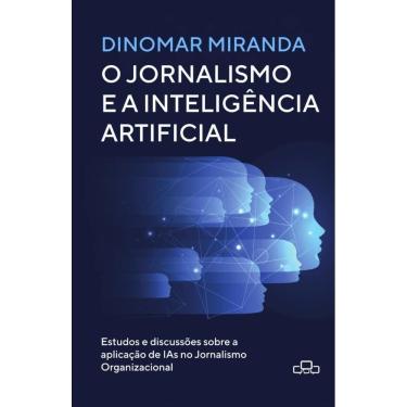 Imagem de O jornalismo e a inteligência artificial