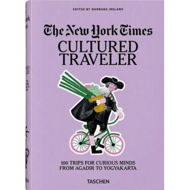 Imagem de The New York Times, Cultured Traveler, 100 Trips for Curiou Minds from