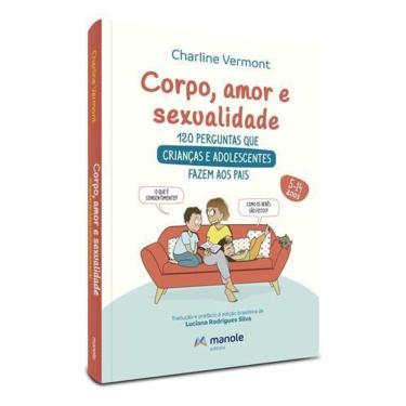 Imagem de Corpo, Amor e Sexualidade - 120 Perguntas e Respostas Para Crianças e Adolescentes