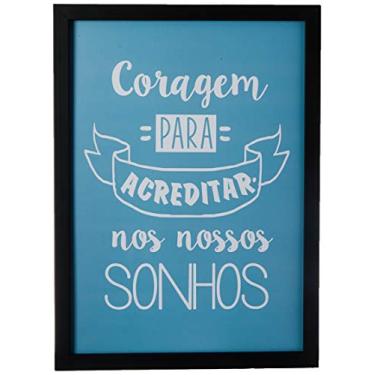 Imagem de Arte Maníacos Quadro Decorativo Coragem Para Acredita Nos Sonhos - 46x32,5cm (Moldura caixa laca preta)