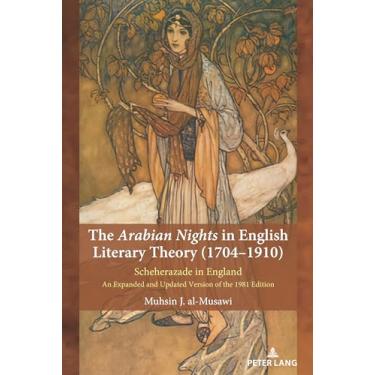 Imagem de The Arabian Nights in English Literary Theory (1704-1910): Scheherazade in England. An Expanded and Updated Version of the 1981 Edition