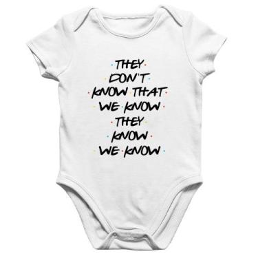 Imagem de Body Bebê Algodão They don't know that we know they know we know - Foc