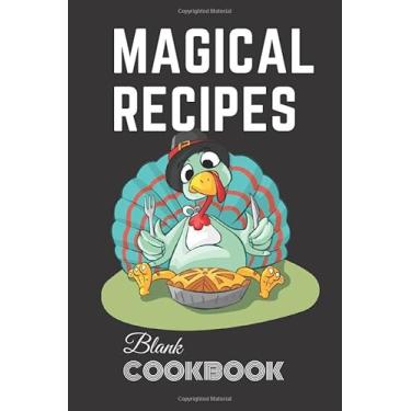 Imagem de Magical Recipes Blank Cookbook: Blank Recipe Cook Book Journal To Write In, Unicorn Rainbow Recipe Journal, My Family Cookbook, Best Gift For ... Recipe Journal and Organizer book, 120 Pages