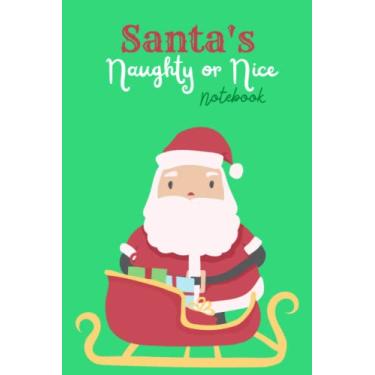 Imagem de Santa's Naughty or Nice Notebook