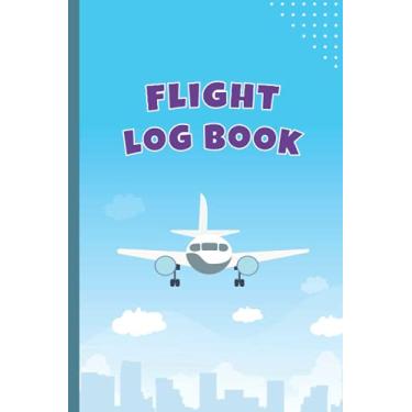 Imagem de Flight Log Book: Kids, Teens, Adults Flight Record Travel Journal | Record Flight Tracker and Pilot Flight Crew Signatures