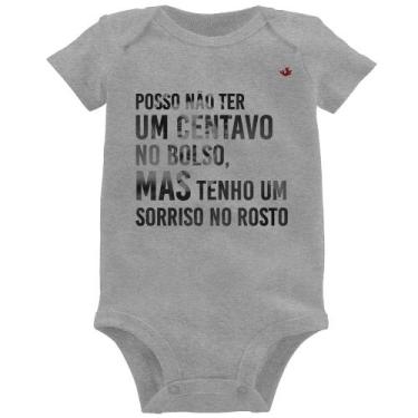 Imagem de Body Bebê Posso não ter um centavo no bolso, mas tenho um sorriso no r