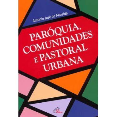 Imagem de Livro - Paróquia, comunidades e pastoral urbana