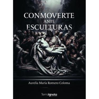 Imagem de Conmoverte ante esculturas - Espanhol