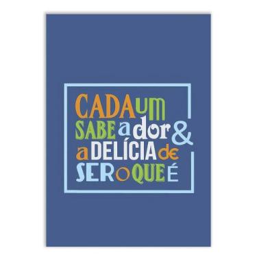 Imagem de Placa Decorativa Frases Cada Um Sabe A Delicia E A Dor
