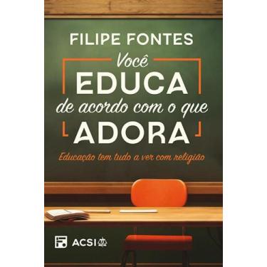Imagem de Você educa de acordo com o que adora: Educação tem tudo a ver com reli