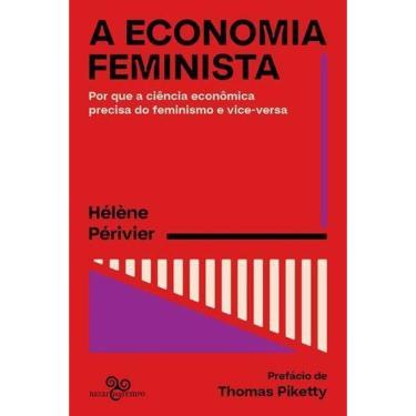 Imagem de A Economia Feminista - Por Que a Ciência Econômica Precisa do Feminismo e Vice-Versa