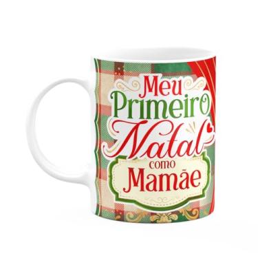 Imagem de JPS INFO, Caneca Natalina - Meu primeiro natal como mamãe - 325ml