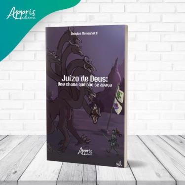 Imagem de Juízo de Deus - Uma Chama Que Não Se Apaga - APPRIS EDITORA