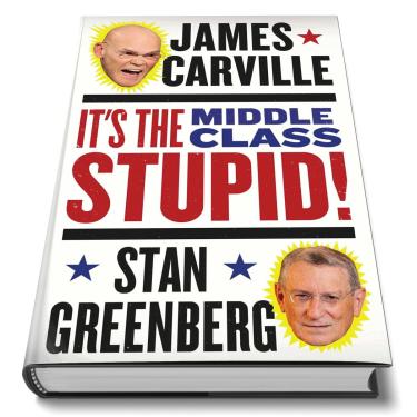 Imagem de It's the Middle Class Stupid James Carville &amp; Stan Greenberg Editora Blue Rider Press Importado em Inglês Capa Dura