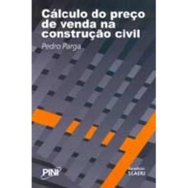 Imagem de Calculo do Preco de Venda na Construcao Civil - PINI