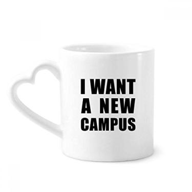 Imagem de I Want A New Campus Caneca de café cerâmica copo de coração de vidro