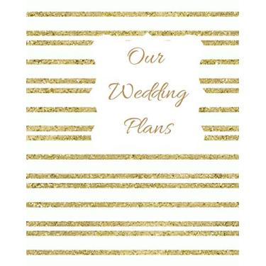 Imagem de Our Wedding Plans: Complete Wedding Plan Guide to Help the Bride & Groom Organize Their Big Day. Gold & White Sparkly Stripes Cover Design