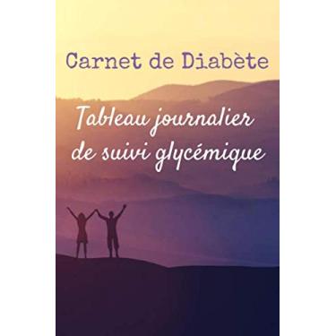 Imagem de Carnet de Diabète Tableau journalier de suivi glycémique: 200 pages - 15,24 cm x 22,86 cm (6 po x 9 po) - tableau de suivi quotidien pour autosurveillance/autocontrôle - Journal de bord pratique
